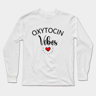 Oxytocin Vibes Long Sleeve T-Shirt